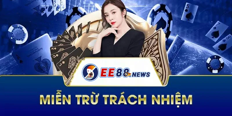 Chính sách miễn trừ tại nhà cái uy tín EE88.