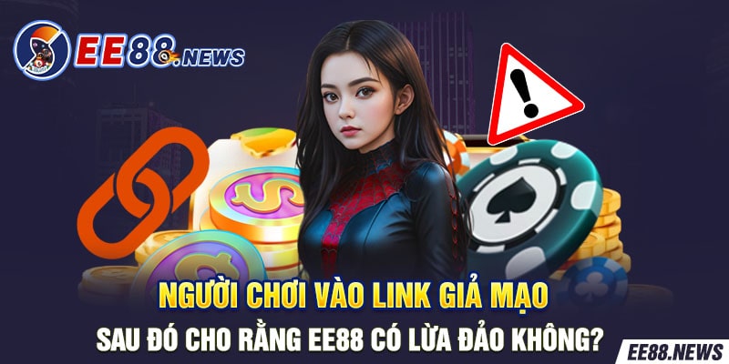 Người chơi vào link giả mạo sau đó cho rằng nhà cái giả mạo