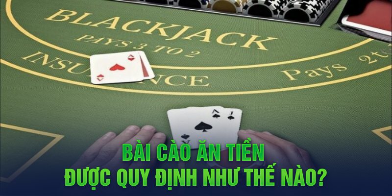 Bài Cào ăn tiền được quy định như thế nào?